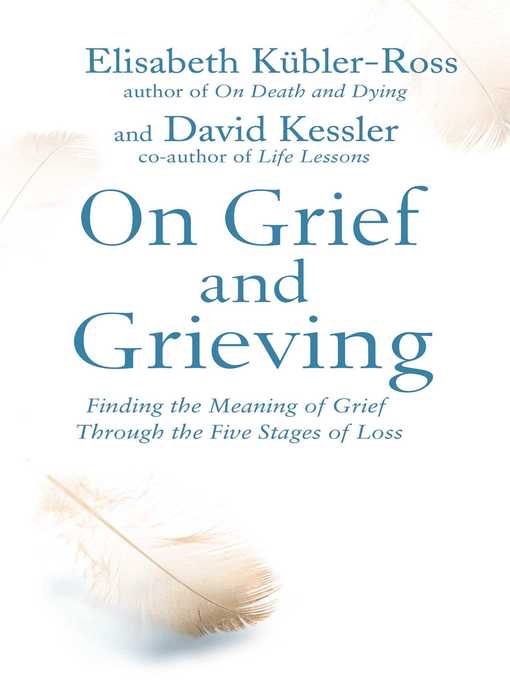 Title details for On Grief and Grieving by Elisabeth Kübler-Ross - Wait list